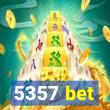 5357 bet